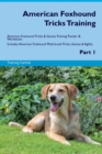 Image for American Foxhound Tricks Training American Foxhound Tricks &amp; Games Training Tracker &amp; Workbook. Includes : American Foxhound Multi-Level Tricks, Games &amp; Agility. Part 1