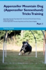 Image for Appenzeller Mountain Dog (Appenzeller Sennenhund) Tricks Training Appenzeller Mountain Dog (Appenzeller Sennenhund) Tricks &amp; Games Training Tracker &amp; Workbook. Includes