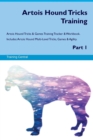 Image for Artois Hound Tricks Training Artois Hound Tricks &amp; Games Training Tracker &amp; Workbook. Includes : Artois Hound Multi-Level Tricks, Games &amp; Agility. Part 1