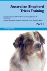 Image for Australian Shepherd Tricks Training Australian Shepherd Tricks &amp; Games Training Tracker &amp; Workbook. Includes