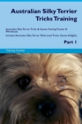 Image for Australian Silky Terrier Tricks Training Australian Silky Terrier Tricks &amp; Games Training Tracker &amp; Workbook. Includes