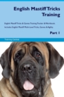 Image for English Mastiff Tricks Training English Mastiff Tricks &amp; Games Training Tracker &amp; Workbook. Includes : English Mastiff Multi-Level Tricks, Games &amp; Agility. Part 1