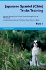 Image for Japanese Spaniel (Chin) Tricks Training Japanese Spaniel (Chin) Tricks &amp; Games Training Tracker &amp; Workbook. Includes