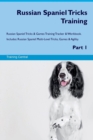 Image for Russian Spaniel Tricks Training Russian Spaniel Tricks &amp; Games Training Tracker &amp; Workbook. Includes