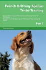 Image for French Brittany Spaniel Tricks Training French Brittany Spaniel Tricks &amp; Games Training Tracker &amp; Workbook. Includes
