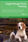 Image for English Beagle Tricks Training English Beagle Tricks &amp; Games Training Tracker &amp; Workbook. Includes : English Beagle Multi-Level Tricks, Games &amp; Agility. Part 2