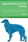 Image for Silken Windhound Tricks Training Silken Windhound Tricks &amp; Games Training Tracker &amp; Workbook. Includes : Silken Windhound Multi-Level Tricks, Games &amp; Agility. Part 2