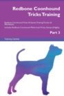 Image for Redbone Coonhound Tricks Training Redbone Coonhound Tricks &amp; Games Training Tracker &amp; Workbook. Includes : Redbone Coonhound Multi-Level Tricks, Games &amp; Agility. Part 3