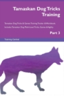Image for Tamaskan Dog Tricks Training Tamaskan Dog Tricks &amp; Games Training Tracker &amp; Workbook. Includes : Tamaskan Dog Multi-Level Tricks, Games &amp; Agility. Part 3