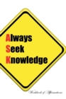 Image for Always Seek Knowledge Workbook of Affirmations Always Seek Knowledge Workbook of Affirmations