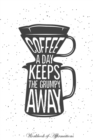 Image for Coffee a Day Keeps The Grumpy Away Workbook of Affirmations Coffee a Day Keeps The Grumpy Away Workbook of Affirmations : Bullet Journal, Food Diary, Recipe Notebook, Planner, To Do List, Scrapbook, A