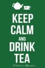 Image for Keep Calm &amp; Drink Tea Workbook of Affirmations Keep Calm &amp; Drink Tea Workbook of Affirmations
