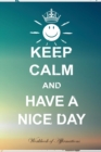 Image for Keep Calm Have A Nice Day Workbook of Affirmations Keep Calm Have A Nice Day Workbook of Affirmations