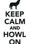 Image for Keep Calm Howl On Workbook of Affirmations Keep Calm Howl On Workbook of Affirmations