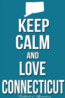 Image for Keep Calm Love Connecticut Workbook of Affirmations Keep Calm Love Connecticut Workbook of Affirmations