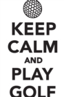 Image for Keep Calm Play Golf Workbook of Affirmations Keep Calm Play Golf Workbook of Affirmations