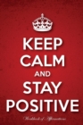 Image for Keep Calm Stay Positive Workbook of Affirmations Keep Calm Stay Positive Workbook of Affirmations