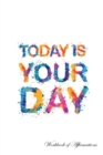 Image for Today Is Your Day Workbook of Affirmations Today Is Your Day Workbook of Affirmations