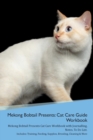 Image for Mekong Bobtail Presents : Cat Care Guide Workbook Mekong Bobtail Presents Cat Care Workbook with Journalling, Notes, To Do List. Includes: Training, Feeding, Supplies, Breeding, Cleaning &amp; More Volume