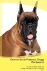 Image for German Boxer Presents : Doggy Wordsearch  The German Boxer Brings You A Doggy Wordsearch That You Will Love Vol. 1