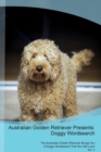 Image for Australian Golden Retriever Presents : Doggy Wordsearch The Australian Golden Retriever Brings You A Doggy Wordsearch That You Will Love! Vol. 2