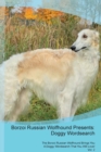 Image for Borzoi Russian Wolfhound Presents : Doggy Wordsearch  The Borzoi Russian Wolfhound Brings You A Doggy Wordsearch That You Will Love! Vol. 2