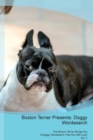 Image for Boston Terrier Presents : Doggy Wordsearch  The Boston Terrier Brings You A Doggy Wordsearch That You Will Love! Vol. 2