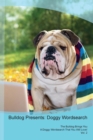Image for Bulldog Presents : Doggy Wordsearch  The Bulldog Brings You A Doggy Wordsearch That You Will Love! Vol. 2