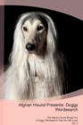 Image for Afghan Hound Presents : Doggy Wordsearch  The Afghan Hound Brings You A Doggy Wordsearch That You Will Love! Vol. 3
