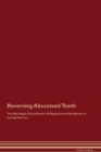 Image for Reversing Abscessed Teeth The Raw Vegan Detoxification &amp; Regeneration Workbook for Curing Patients