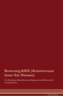 Image for Reversing AIED (Autoimmune Inner Ear Disease) The Raw Vegan Detoxification &amp; Regeneration Workbook for Curing Patients