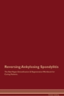 Image for Reversing Ankylosing Spondylitis The Raw Vegan Detoxification &amp; Regeneration Workbook for Curing Patients