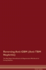 Image for Reversing Anti-GBM (Anti-TBM Nephritis) The Raw Vegan Detoxification &amp; Regeneration Workbook for Curing Patients