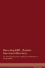 Image for Reversing ASD (Autism Spectrum Disorder) The Raw Vegan Detoxification &amp; Regeneration Workbook for Curing Patients