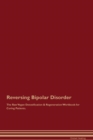 Image for Reversing Bipolar Disorder The Raw Vegan Detoxification &amp; Regeneration Workbook for Curing Patients