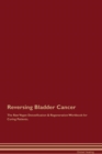 Image for Reversing Bladder Cancer The Raw Vegan Detoxification &amp; Regeneration Workbook for Curing Patients