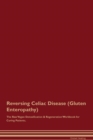Image for Reversing Celiac Disease (Gluten Enteropathy) The Raw Vegan Detoxification &amp; Regeneration Workbook for Curing Patients