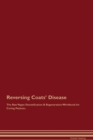 Image for Reversing Coats&#39; Disease The Raw Vegan Detoxification &amp; Regeneration Workbook for Curing Patients