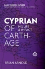 Image for Cyprian of Carthage : His Life and Impact