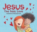 Image for Jesus –  the Best Love