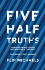 Image for Five Half–Truths