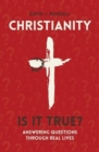Image for Christianity: Is It True? : Answering Questions through Real Lives