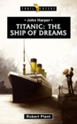 Image for Titanic : The Ship of Dreams