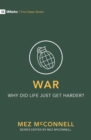 Image for War – Why Did Life Just Get Harder?