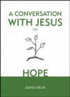 Image for A Conversation With Jesus… on Hope