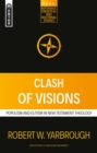Image for Clash of Visions : Populism and Elitism in New Testament Theology