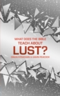 Image for What Does the Bible Teach about Lust?