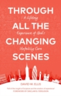 Image for Through All The Changing Scenes