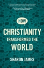 Image for How Christianity Transformed the World