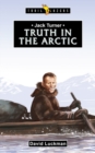 Image for Jack Turner : Truth in the Arctic